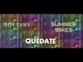 Roy sanx  qudate ft summer bikes oficial