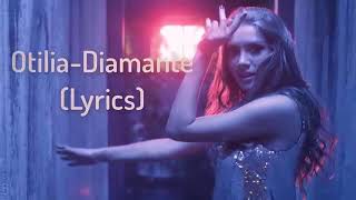 Otilia - Diamante (Lyrics)  (Oficial Video)