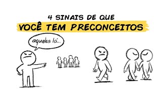 4 SINAIS DE QUE VOCÊ TEM PRECONCEITOS