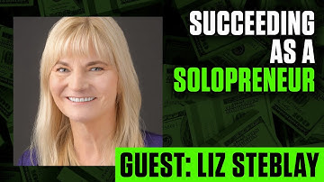 Make Money as a Solopreneur | Liz Steblay