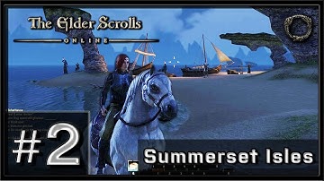 Elder Scrolls Online PC Gameplay - Part 2 - Summerset Isles