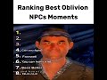 Best Oblivion NPC Moments 🤣🤣🤣😭😭 #gaming #gamingedit #gamingmemes #fyp #viral #trending ng