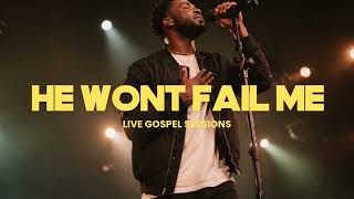 He Wont Fail Me - (Live) Inspired by Maverick City, Elevation Worship