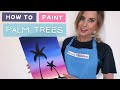 How To Paint Palm Trees [Step by Step]