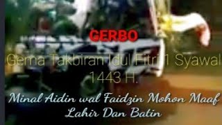 Takbiran Idul Fitri 1 Syawal 1443 H Minal Aidin Wal Faidzin Mohon Maaf Lahir Dan Batin #GERBO