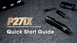 NITECORE P27iX Operating Instructions - Quick Start Guide丨Tactical Flashlight