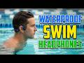 Best Waterproof Headphones For Swimming | in Every Budget