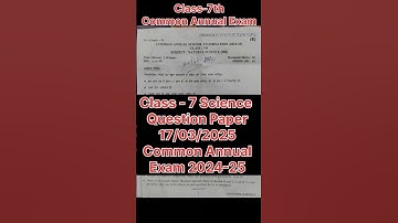 class 7 science 17/03/2025 Question Paper Annual Exam 2025 | class 7 #rakeshshahsir #exam2024_25