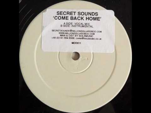 Secret Sounds - Come Back Home (Vocal Mix)