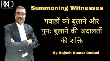 Summoning Witnesses: The Power of Courts to Call and Recall Witnesses