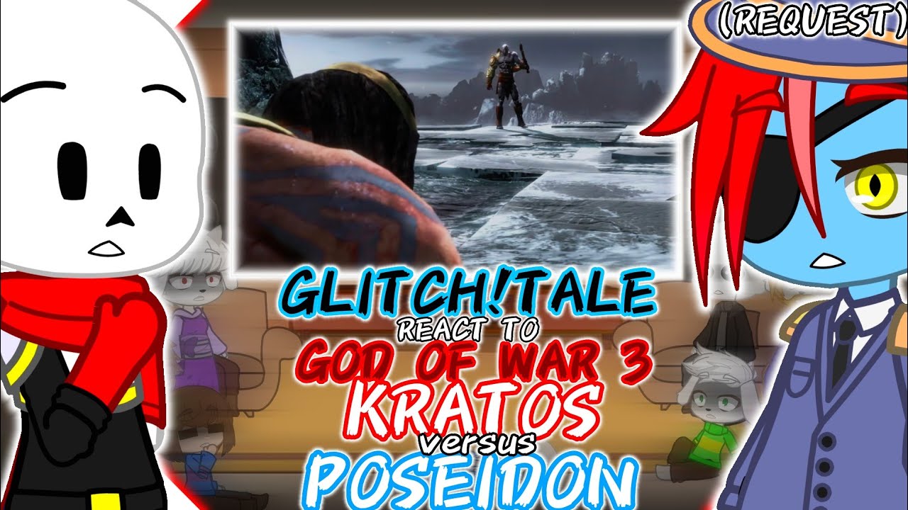 РЕАКЦИЯ GLITCHTALE НА БИТВУ С БОССОМ КРАТОС ПРОТИВ ПОСЕЙДОНА В GOD OF WAR 3 (ЗАПРОС)
