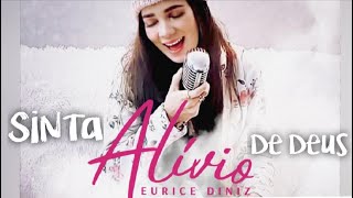 Eurice Diniz | Alivio  (Cover Jessé Águiar)  Sinta o Alivio de Deus chords