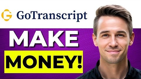 How to Make Money on GoTranscript 2025 Guide for Beginners