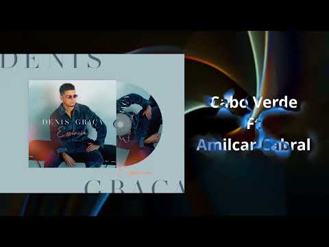 Denis Graça - 'Cabo Verde' x Amilcar Cabral (Official Audio)