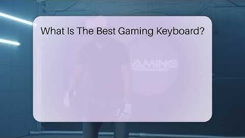 What Is The Best Gaming Keyboard? - Video Gamers Vault