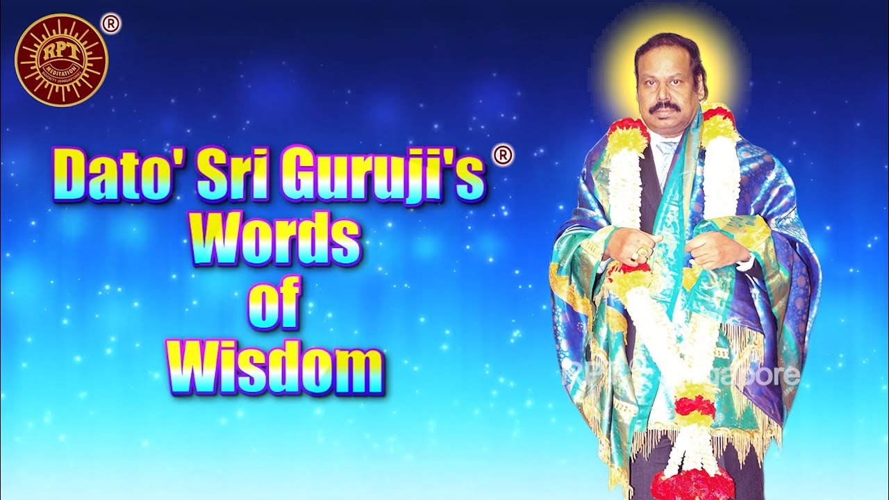 RPT ®️ Dato' Sri Guruji's ®️ Words of Wisdom 24th January 2026