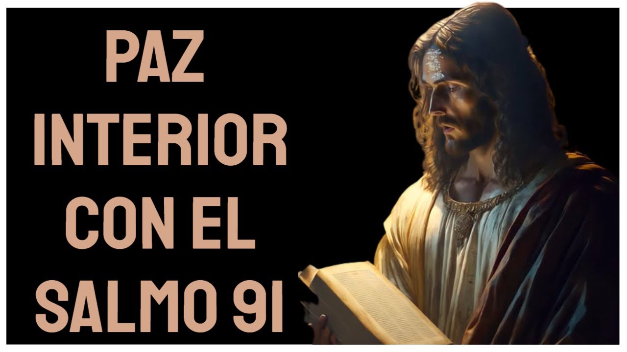 🕯️ Oración para encontrar la paz interior con el salmo 91 - YouTube