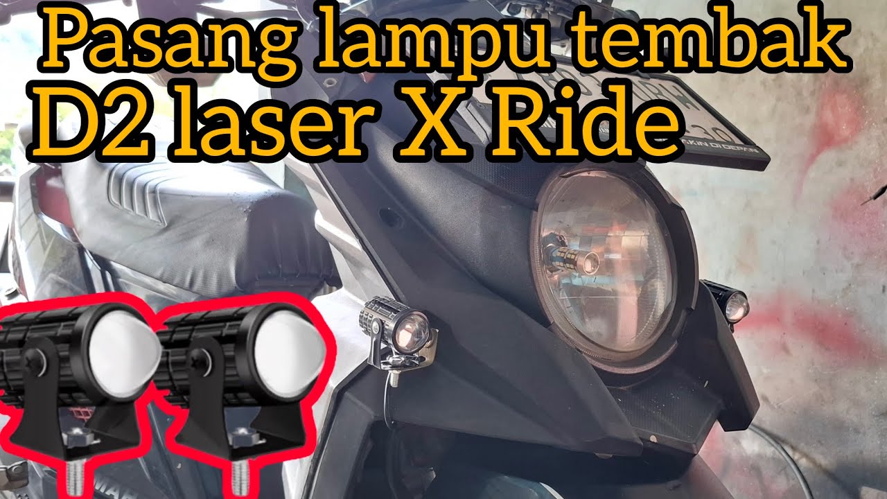 Pasang lampu tembak d2 laser di motor x ride