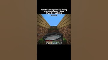 POV: Me Coming From My Mining Trip After 5 Hours To See What Bro Has Build #shorts #minecraftmemes