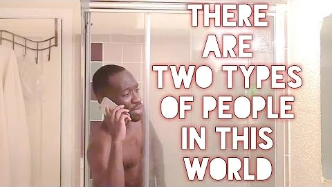 There Are Two Types Of People In This World