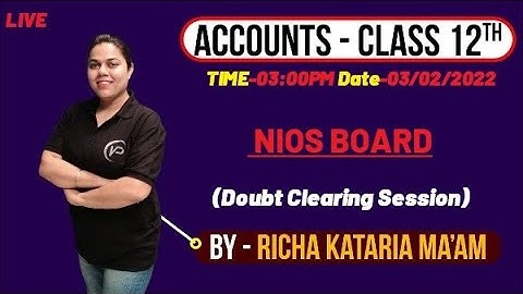 Accountancy I Doubt Clearing Classes I NIOS पाठशाला I NIOS Board I By- Richa Kataria Ma