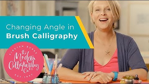 5 Changing Angle - Secrets of Brush Calligraphy