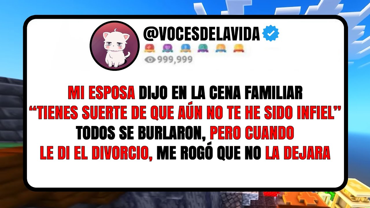 Mi esposa dijo en la cena familiar TIENES SUERTE DE QUE AUN NO TE HE SIDO INFIEL todos se burlaron