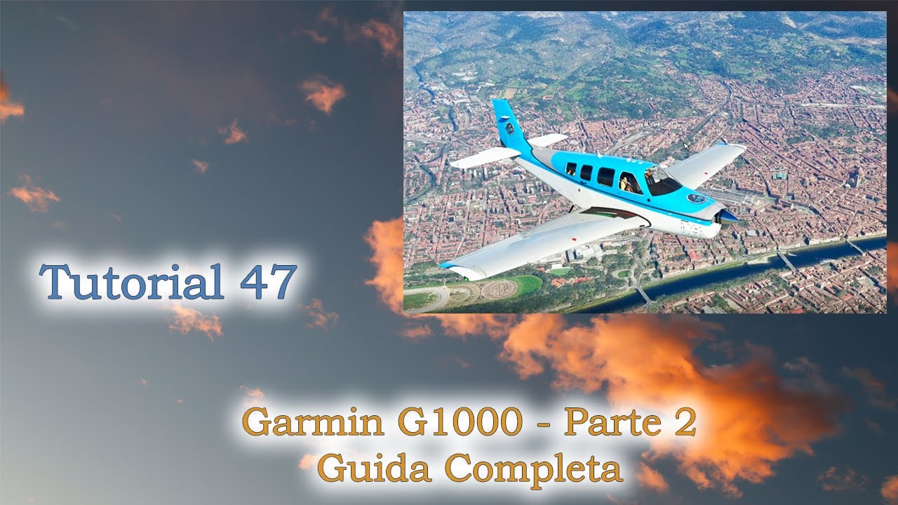 Microsoft Flight Simulator 2020 - Garmin G1000 - Guida Completa Parte 2 ...