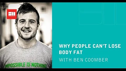Ben Coomber | Why People Cant Lose Body fat