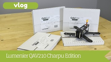 Lumenier QAV210 Charpu Edition - First Look