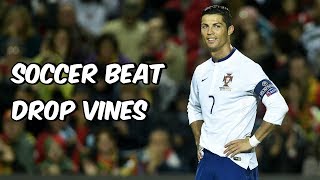 Soccer Beat Drop Vines #56