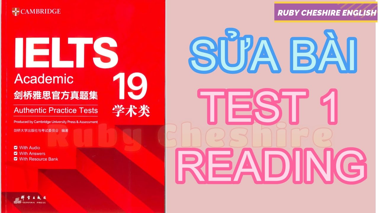 GIẢI ĐỀ - CAMBRIDGE IELTS 19 - TEST 1 - READING - YouTube