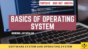 BASICS OF OPERATING SYSTEM | UGC NET CS | Unit 5 Topic 2 | SOFTWARE SYSTEM AND OPERATING SYSTEM