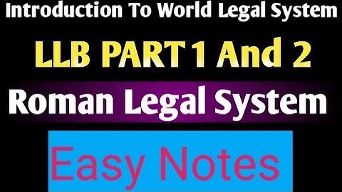 llb part 1 and llb part 2 Introduction To World Legal System Easy notes