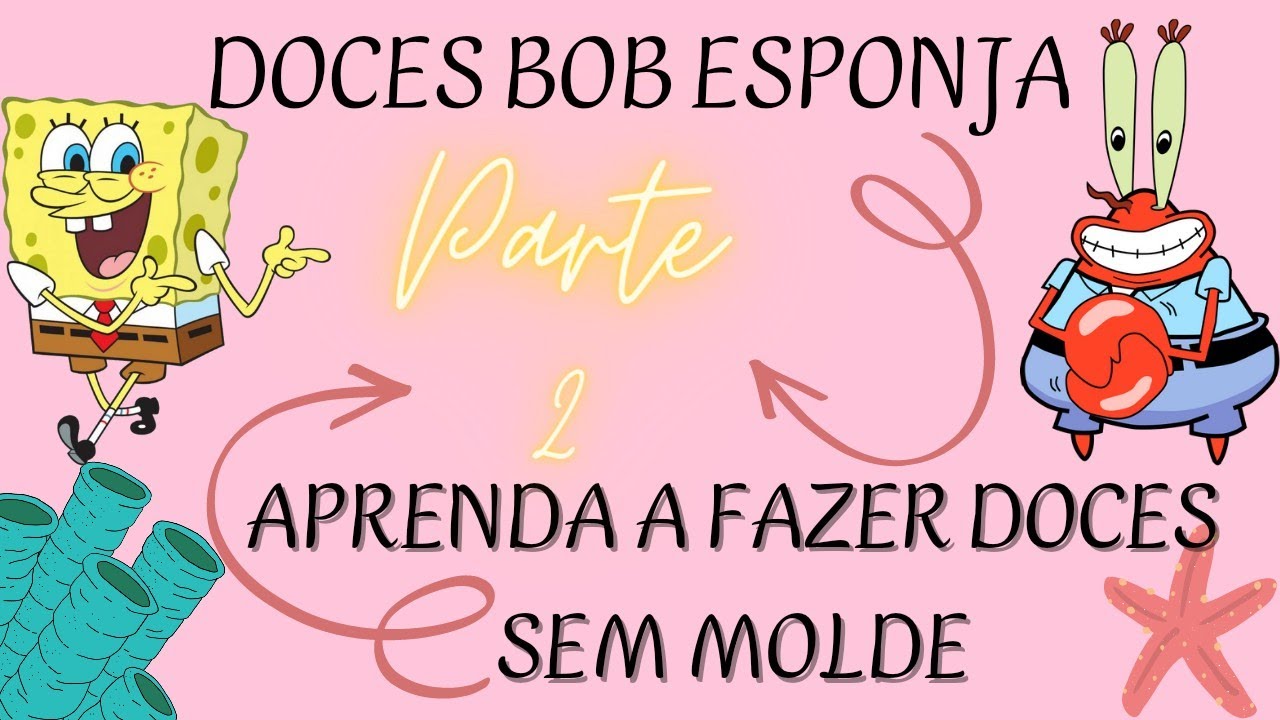 DOCES PERSONALIZADOS BOB ESPONJA | APLIQUES SR SERIGUEIJO
