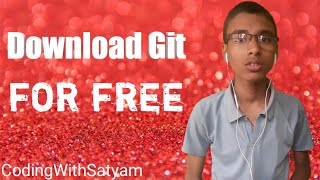 How To Download Git || Download Git for windows, linux and MacOS