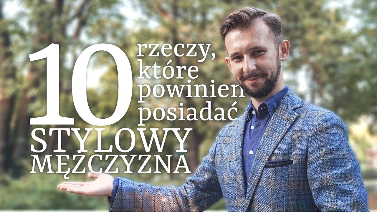 10 rzeczy, które MUSI posiadać każdy stylowy mężczyzna | Dandycore