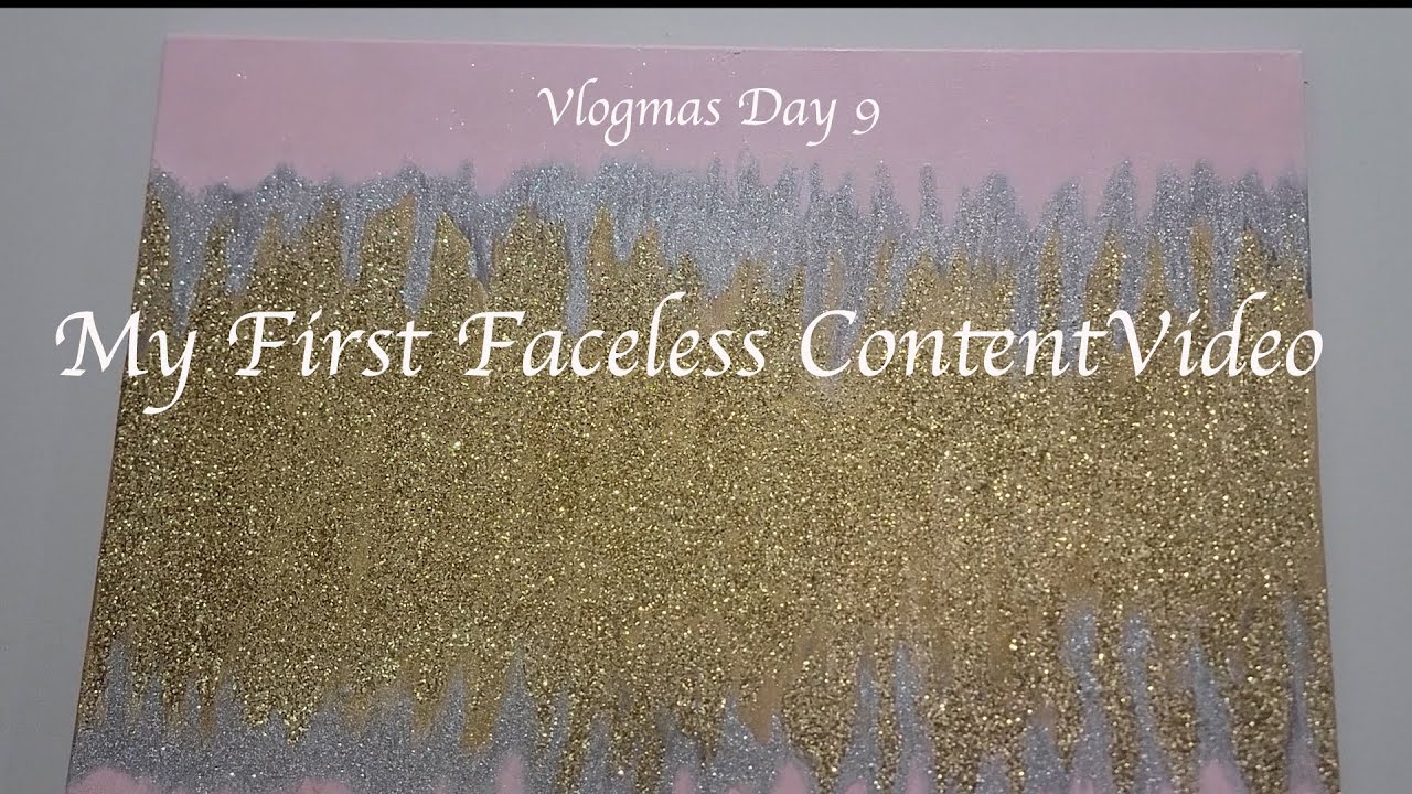 Vlogmas Day 9 | My First Faceless Content Video - YouTube