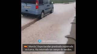 | Murcia | Espectacular granizada registrada en Lorca. Ha enterrado un campo de sandías..