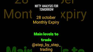 Nifty Analysis for tomorrow 28 october| Monthly Expiry| Step by step trading|