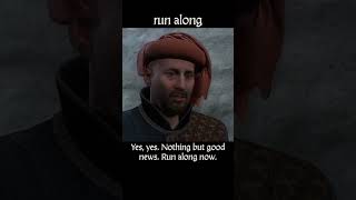 run along — Kingdom Come : Deliverance dialogue scene
