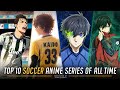 Top 10 Football Anime of All Time - Best Soccer Anime You Should Watch In 2023