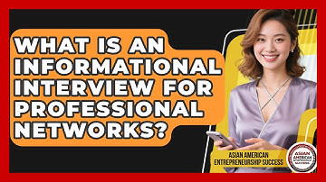 What Is An Informational Interview For Professional Networks?