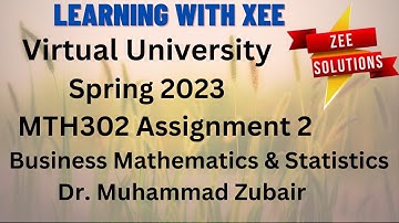 MTH302 Assignment 2 spring 2023 Virtual University of Pakistan