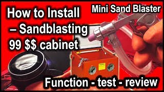 The cheapest sandblasting cabinet on the Internet - mounting and testing