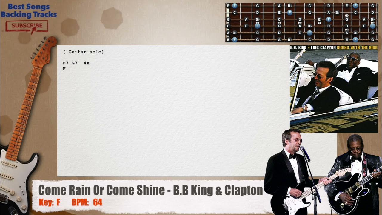 ๐ธ Come Rain Or Come Shine - B.B King & Clapton Guitar Backing Track with chords and lyrics ๐ธ Come Rain Or Come Shine - B.B King & Clapton Guitar Backing Track with chords and lyrics