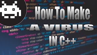 How To Make A Virus In C++