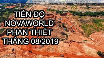 ✅【Tiến độ NovaWorld Phan Thiết】cập nhật xậy dựng tháng 8/2019 @DoVanHoc