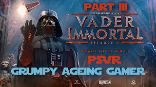 Vader Immortal PSVR - Part 3