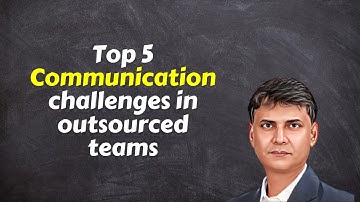 5 Top Communication challenges for IT professionals | Useful phrases to deal with them